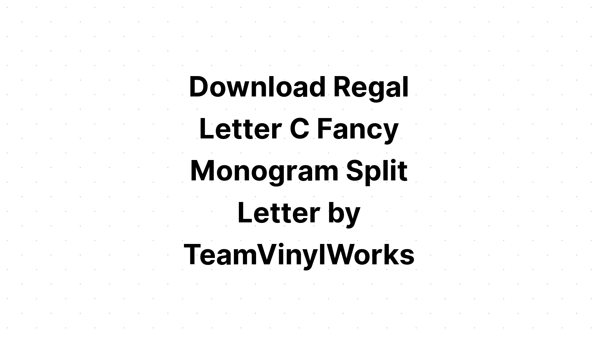 Download Split Letter C - Layered SVG Cut File